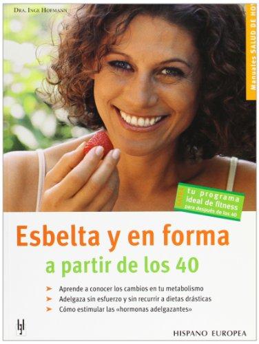 Esbelta y en forma a partir de los 40 (Salud de hoy)