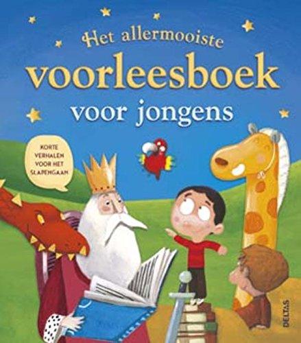 Het allermooiste voorleesboek voor jongens: korte verhalen voor het slapengaan