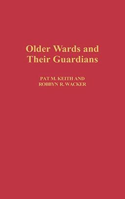 Older Wards and Their Guardians