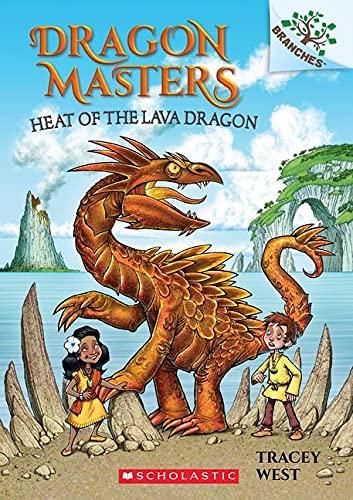 Heat of the Lava Dragon: A Branches Book (Scholastic Branches: Dragon Masters, Band 18)