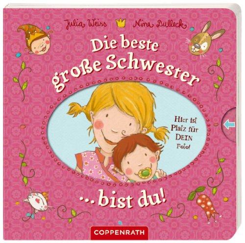 Die beste große Schwester bist du!