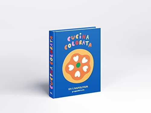 Cucina colorata : 101 % napolitain