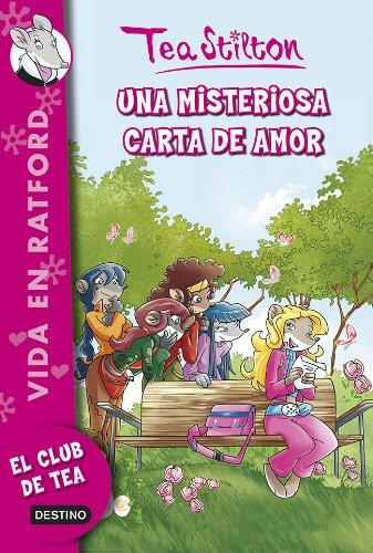 Vida en Ratford 9. Una misteriosa carta de amor (Tea Stilton, Band 3)