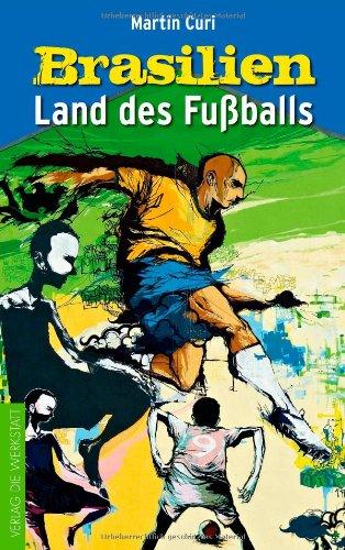 Brasilien: Land des Fußballs