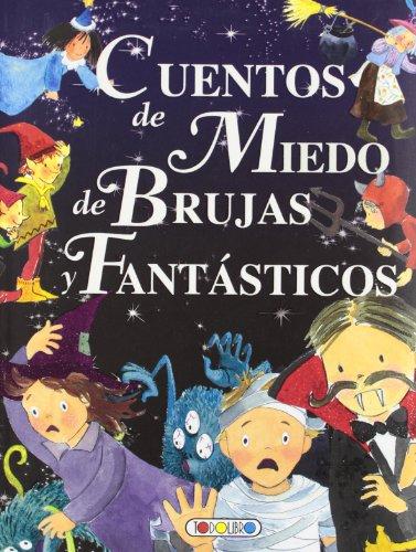 CUENTOS DE MIEDO DE BRUJAS Y FANTASTICOS (Mis primeros libros)