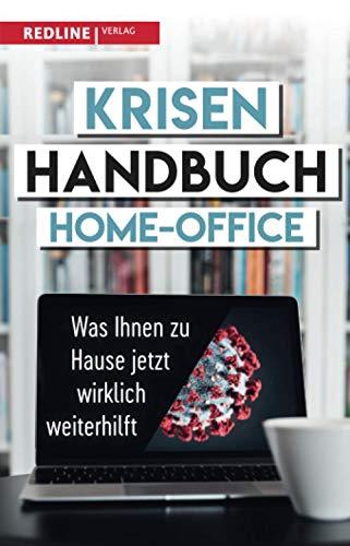 Krisenhandbuch Home-Office: Was Ihnen jetzt zu Hause wirklich weiterhilft