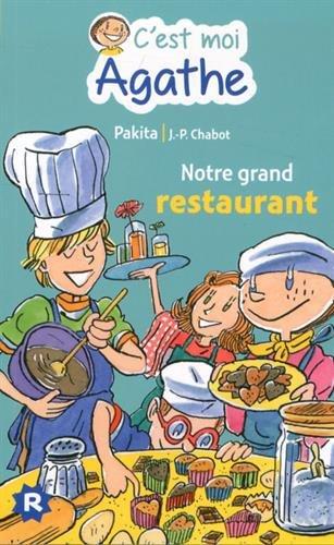 C'est moi Agathe. Notre grand restaurant