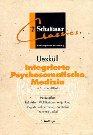 Integrierte Psychosomatische Medizin in Praxis und Klinik