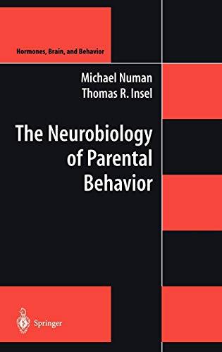 The Neurobiology of Parental Behavior (Hormones, Brain, and Behavior (1), Band 1)