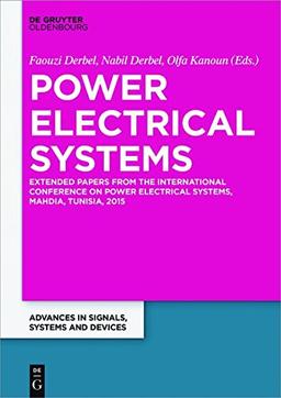 Power Electrical Systems: Extended Papers 2017 (Advances in Systems, Signals and Devices, Band 7)