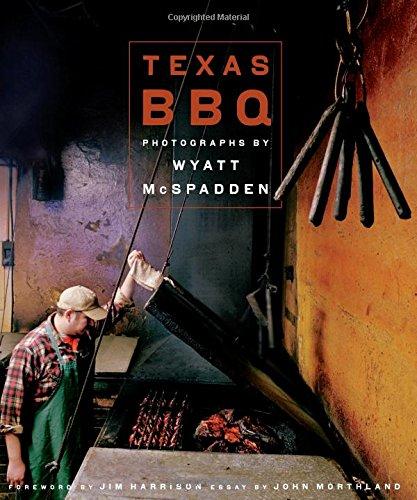 Texas BBQ: Photographs by Wyatt McSpadden (Jack and Doris Smothers Series in Texas History, Life, and Culture (Hardcover))