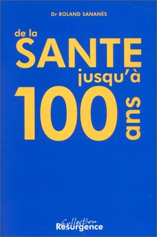 De la santé jusqu'à 100 ans