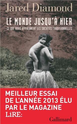 Le monde jusqu'à hier : ce que nous apprennent les sociétés traditionnelles