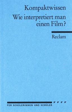 Wie interpretiert man einen Film?: (Literaturwissen)