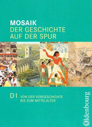 Mosaik - Ausgabe D. Der Geschichte auf der Spur. Für den neuen Kernlehrplan in Nordrhein-Westfalen: Mosaik Ausgabe D 1: BD 1