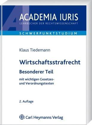 Wirtschaftsstrafrecht - Besonderer Teil: mit wichtigen Gesetzes- und Verordnungstexten