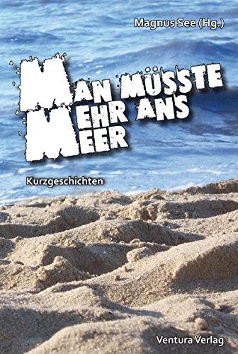 Man müsste mehr ans Meer