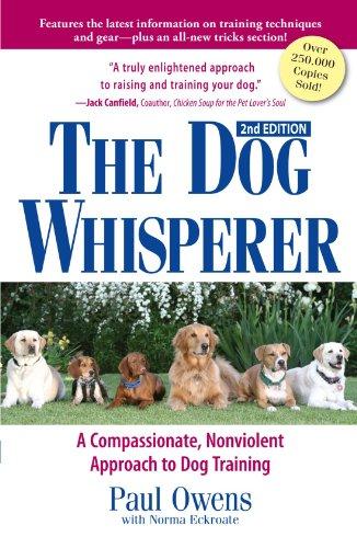 The Dog Whisperer 2Nd Edition: The Compassionate, Nonviolent Approach to Dog Training