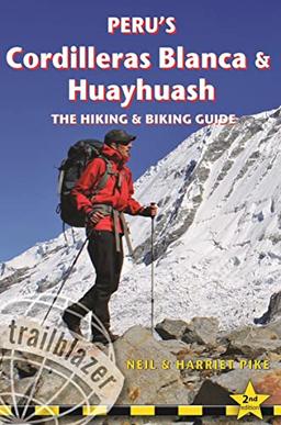 Peru's Cordilleras Blanca & Huayhuash Hiking & Biking: Hiking & Biking - British Walking Guides