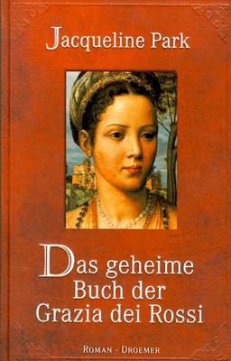 Das geheime Buch der Grazia dei Rossi