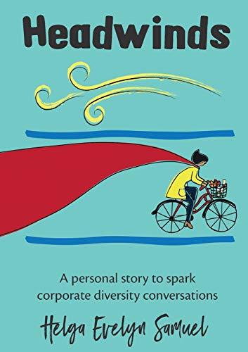 Headwinds: A personal story to spark corporate diversity conversations