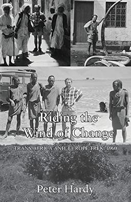 Riding the Wind of Change: Trans Africa and Europe Trek, 1960