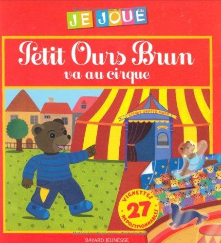 Petit Ours Brun va au cirque