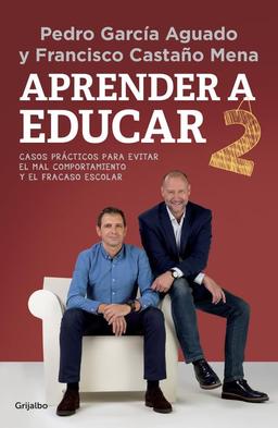 Aprender a educar 2 : casos prácticos para evitar el mal comportamiento y el fracaso escolar (Familia y escuela)