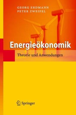 Energieökonomik: Theorie und Anwendungen