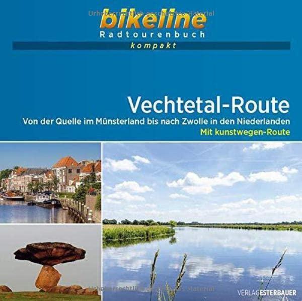 Vechtetal-Route: Von der Quelle im Münsterland nach Zwolle in den Niederlanden – Mit kunstwegen-Route . 1:50.000, 235 km, GPS-Tracks Download, Live-Update (bikeline Radtourenbuch kompakt)