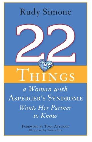 22 Things a Woman with Asperger's Syndrome Wants Her Partner to Know