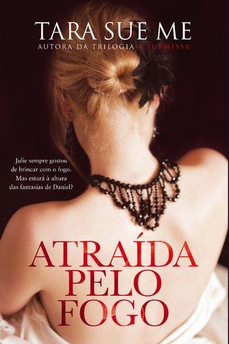 Atraída pelo Fogo (Portuguese Edition) [Paperback] Tara Sue Me