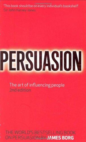 Persuasion: The Art of Influencing People