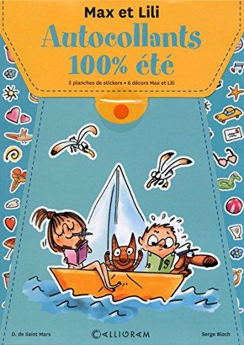 Autocollants 100% été : colle et décolle, imagine et crée 6 super décors Max et Lili avec plus de 200 stickers !