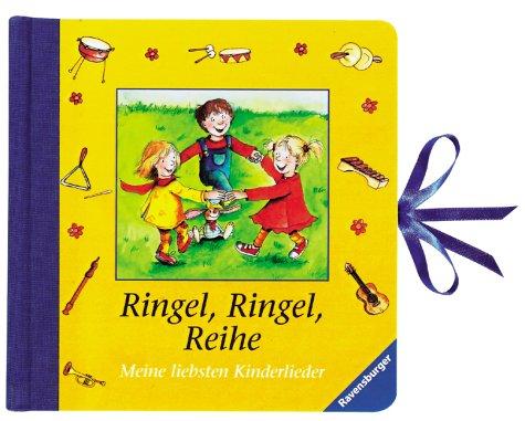 Ringel, Ringel, Reihe: Meine liebsten Kinderlieder