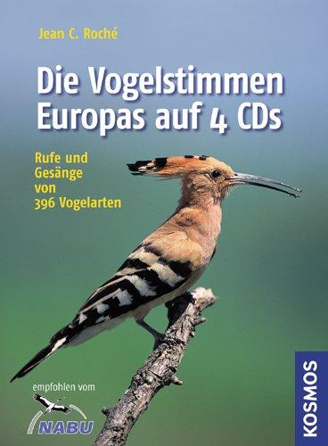 Die Vogelstimmen Europas auf 4 CDs: Rufe und Gesänge von 396 Vogelarten