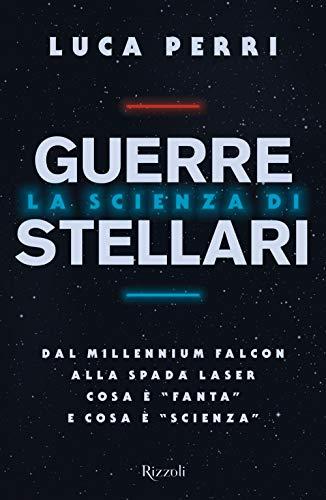 La scienza di Guerre Stellari