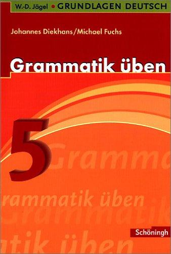 Grundlagen Deutsch. Grammatik üben. 5. Schuljahr. (Lernmaterialien)