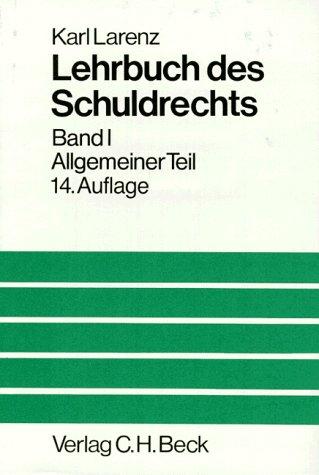 Lehrbuch des Schuldrechts, 2 Bde. in 3 Tl.-Bdn., Bd.1, Allgemeiner Teil: Band I