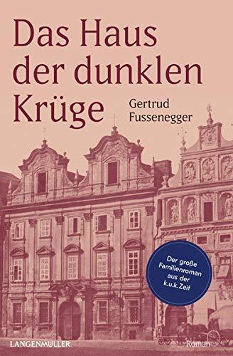 Das Haus der dunklen Krüge: Der große Familienroman aus der k. u. k. Zeit