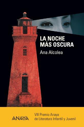 La noche más oscura (Otras Colecciones - Libros Singulares - Premio Anaya)