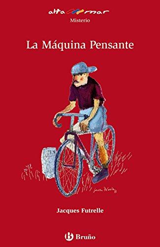 La máquina pensante, ESO, 1 ciclo (Castellano - A PARTIR DE 12 AÑOS - ALTAMAR, Band 25)