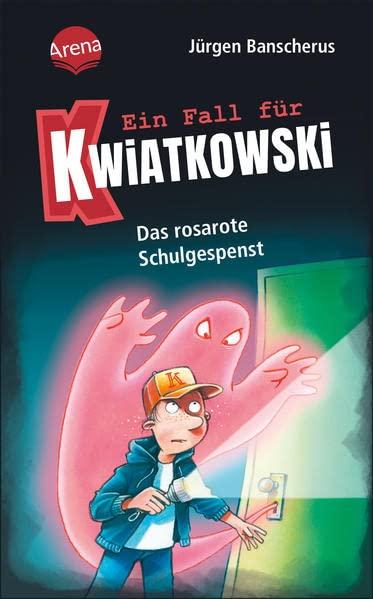 Ein Fall für Kwiatkowski (15). Das rosarote Schulgespenst: Spannende Detektivgeschichte ab 7