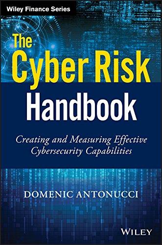 The Cyber Risk Handbook: Creating and Measuring Effective Cybersecurity Capabilities (Wiley Finance Editions)