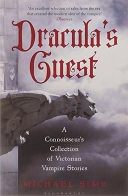 Dracula's Guest: A Connoisseurs Collection of Victorian Vampire Stories