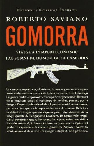 Gomorra.: Viatge a l'imperi econòmic i al somni de domini de la camorra (BIBLIOTECA UNIVERSAL EMPURIES)