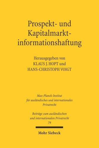 Prospekt- und Kapitalmarktinformationshaftung: Recht und Reform in der Europäischen Union, der Schweiz und den USA (Beiträge zum ausländischen und internationalen Privatrecht)