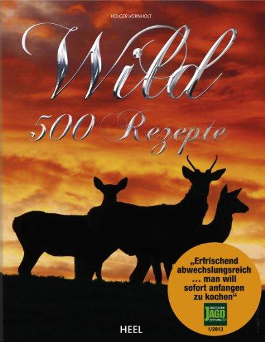 Wild: 500 Rezepte