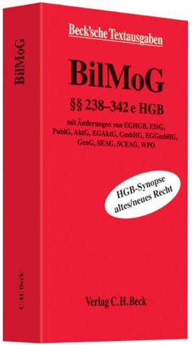 BilMoG Text: Textausgabe §§ 238-342e HGB / HGB-Synopse altes / neues Recht mit Änderungen von EGHGB, EStG, PublG, AktG, EGAktG, GmbHG, EGGmbHG, GenG, SEAG, SCEAG, WPO. Stand: 1. Juni 2009