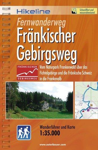 Hikeline Fernwanderweg Fränkischer Gebirgsweg ca.425 km: Vom Naturpark Frankenwald über das Fichtelgebirge und die Fränkische Schweiz in die Frankenalb, 1:35.000, wetterfest